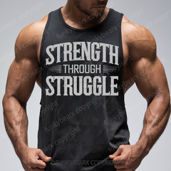 STRENGTH THROUGH STRUGGLE - Gym Tank