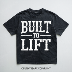 BUILT TO LIFT - Vintage Wash Gym Tee