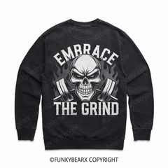 EMBRACE THE GRIND - Vintage Wash Gym Sweatshirt