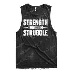 STRENGTH THROUGH STRUGGLE - Gym Tank