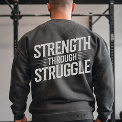 STRENGTH THROUGH STRUGGLE - Vintage Wash Gym Sweatshirt