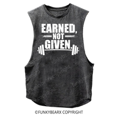 EARNED NOT GIVEN - Vintage Wash Muscle Tank