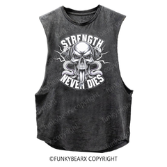 STRENGTH NEVER DIES - Vintage Wash Muscle Tank