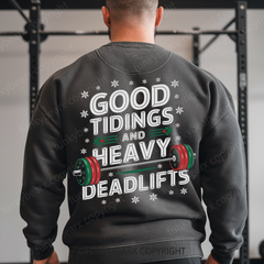 GOOD TIDINGS AND HEAVY DEADLIFTS - Vintage Wash Gym Sweatshirt