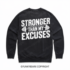 STRONGER THAN MY EXCUSES - Vintage Wash Gym Sweatshirt