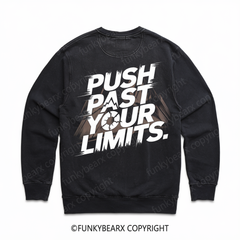 PUSH PAST YOUR LIMITS - Vintage Wash Gym Sweatshirt