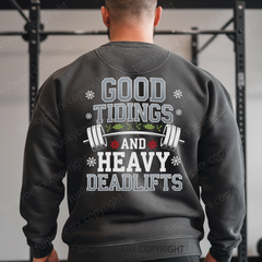 GOOD TIDINGS AND HEAVY DEADLIFTS - Vintage Wash Gym Sweatshirt