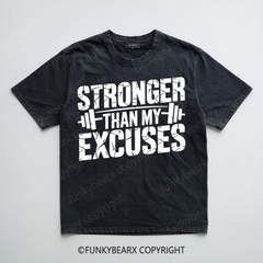 STRONGER THAN MY EXCUSES - Vintage Wash Gym Tee