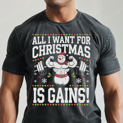 ALL I WANT FOR CHRISTMAS IS GAINS - Vintage Wash Gym Tee