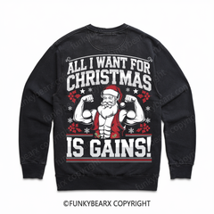 ALL I WANT FOR CHRISTMAS IS GAINS - Vintage Wash Gym Sweatshirt