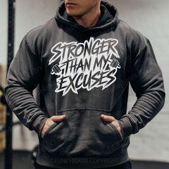 STRONGER THAN MY EXCUSES - Vintage Wash Gym Hoodie