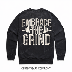 EMBRACE THE GRIND - Vintage Wash Gym Sweatshirt