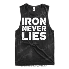 IRON NEVER LIES - Gym Tank