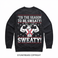 'TIS THE SEASON TO BE SWEATY! - Vintage Wash Gym Sweatshirt