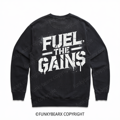 FUEL THE GAINS - Vintage Wash Gym Sweatshirt