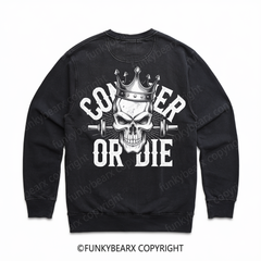 CONQUER OR DIE - Vintage Wash Gym Sweatshirt