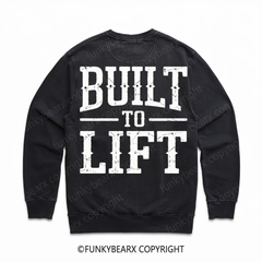 BUILT TO LIFT - Vintage Wash Gym Sweatshirt