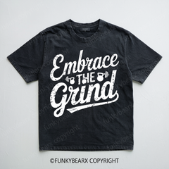 EMBRACE THE GRIND - Vintage Wash Gym Tee