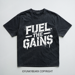 FUEL THE GAINS - Vintage Wash Gym Tee