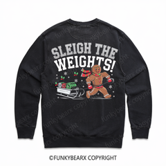 SLEIGH THE WEIGHTS! - Vintage Wash Gym Sweatshirt