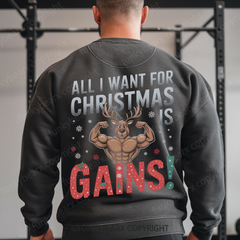 ALL I WANT FOR CHRISTMAS IS GAINS - Vintage Wash Gym Sweatshirt