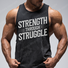 STRENGTH THROUGH STRUGGLE - Gym Tank