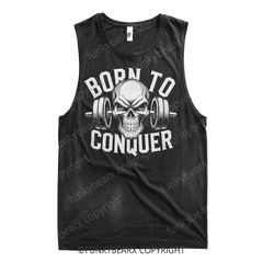 BORN TO CONQUER - Gym Tank