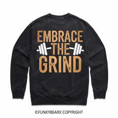 EMBRACE THE GRIND - Vintage Wash Gym Sweatshirt