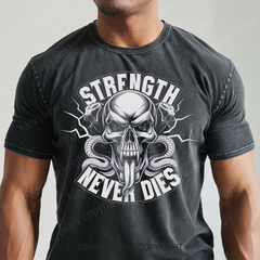 STRENGTH NEVER DIES - Vintage Wash Gym Tee