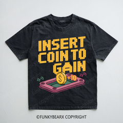 Insert Coin to Gain - Vintage Wash Gym Tee