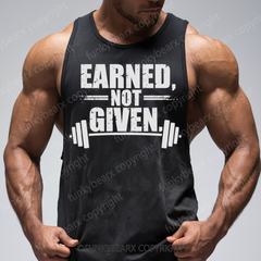 EARNED NOT GIVEN - Gym Tank