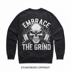 EMBRACE THE GRIND - Vintage Wash Gym Sweatshirt