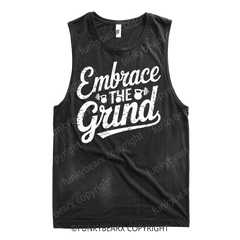 EMBRACE THE GRIND - Gym Tank