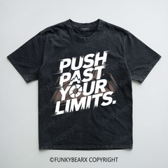 PUSH PAST YOUR LIMITS - Vintage Wash Gym Tee