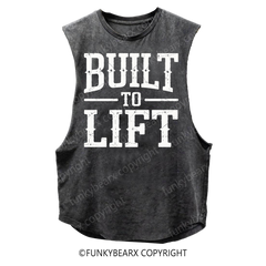 BUILT TO LIFT - Vintage Wash Muscle Tank