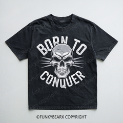 BORN TO CONQUER - Vintage Wash Gym Tee