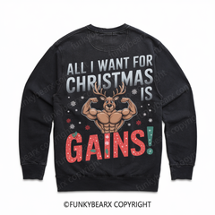 ALL I WANT FOR CHRISTMAS IS GAINS - Vintage Wash Gym Sweatshirt