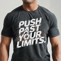 PUSH PAST YOUR LIMITS - Vintage Wash Gym Tee