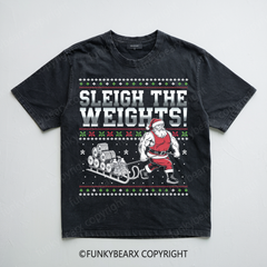 SLEIGH THE WEIGHTS! - Vintage Wash Gym Tee