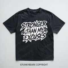 STRONGER THAN MY EXCUSES - Vintage Wash Gym Tee