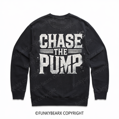 CHASE THE PUMP - Vintage Wash Gym Sweatshirt