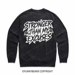 STRONGER THAN MY EXCUSES - Vintage Wash Gym Sweatshirt