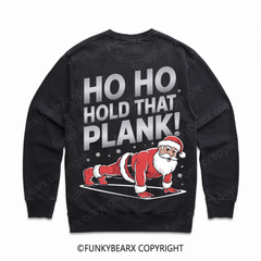 HO HO HOLD THAT PLANK! - Vintage Wash Gym Sweatshirt