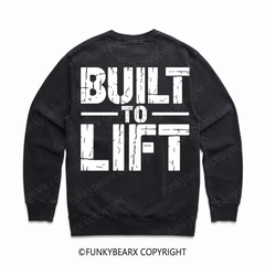 BUILT TO LIFT - Vintage Wash Gym Sweatshirt