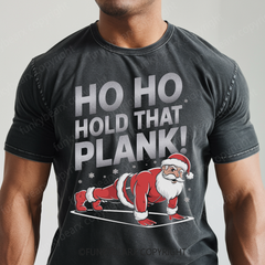 HO HO HOLD THAT PLANK! - Vintage Wash Gym Tee