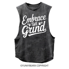 EMBRACE THE GRIND - Vintage Wash Muscle Tank