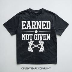 EARNED NOT GIVEN - Vintage Wash Gym Tee