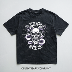 STRENGTH NEVER DIES - Vintage Wash Gym Tee