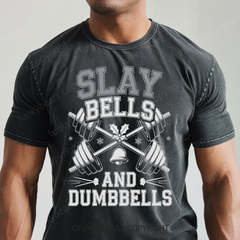 SLAY BELLS AND DUMBBELLS - Vintage Wash Gym Tee