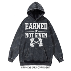 EARNED NOT GIVEN - Vintage Wash Gym Hoodie